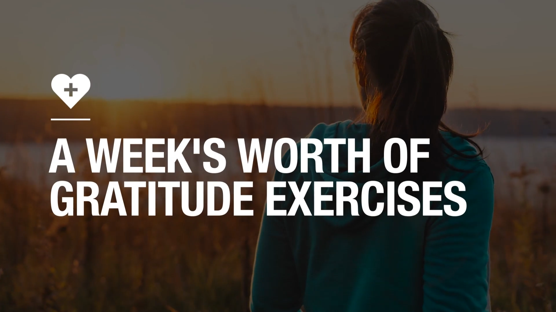 Mayo Clinic: A Week's Worth of Gratitude Exercises 